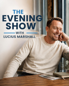 The Evening Show with Luca Marshall
